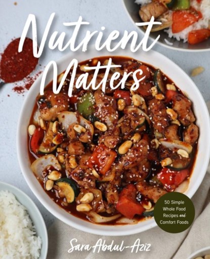 Nutrient Matters, Sara Abdul-Aziz - Gebonden - 9781684811939