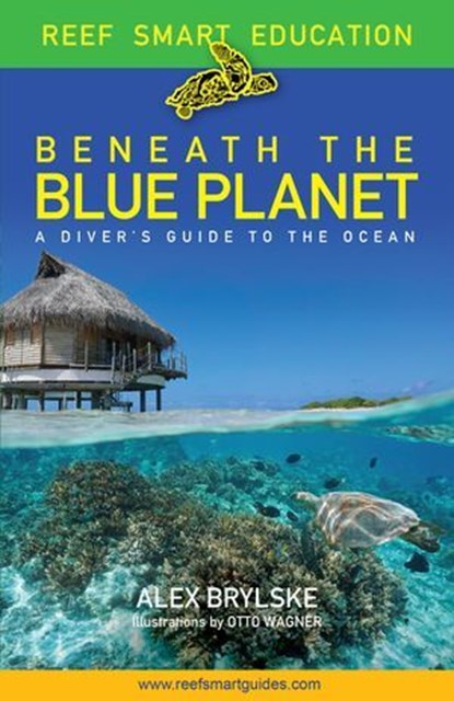 Beneath the Blue Planet, Alex Brylske - Ebook - 9781684812172