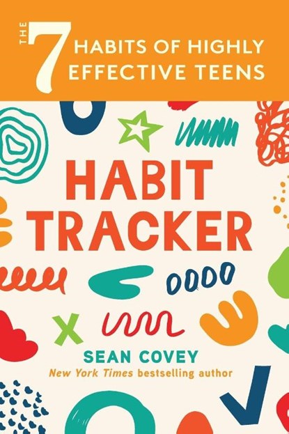The 7 Habits of Highly Effective Teens: Habit Tracker, Sean Covey - Paperback - 9781684812448