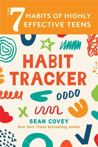 The 7 Habits of Highly Effective Teens: Habit Tracker, Sean Covey - Paperback - 9781684812448