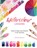 Watercolour Lessons, Emma Lefebvre - Gebonden - 9781684812516