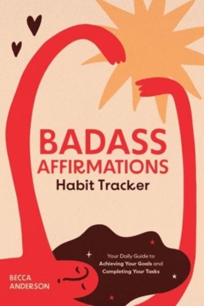 Badass Affirmations Habit Tracker, Becca Anderson - Gebonden - 9781684812615