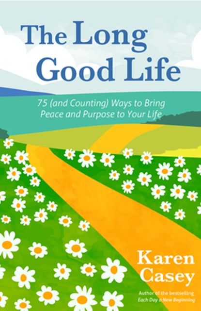 The Long Good Life, Karen Casey - Paperback - 9781684813469