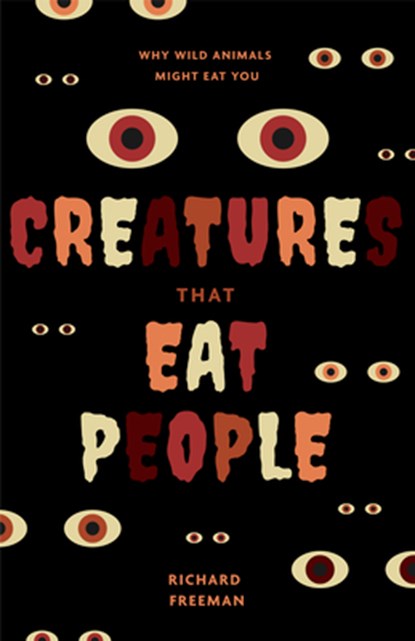 Creatures That Eat People, Richard Freeman - Paperback - 9781684813711