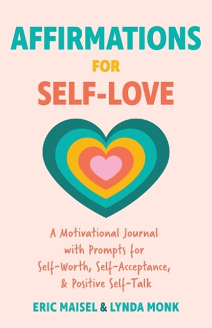 Affirmations for Self-Love, Eric Maisel - Paperback - 9781684814312