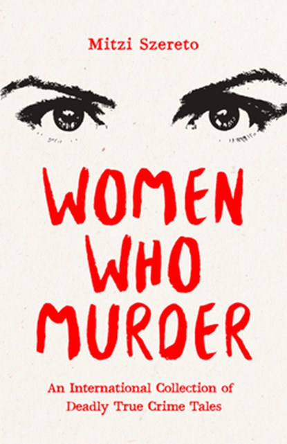 Women Who Murder, Mitzi Szereto - Paperback - 9781684814657