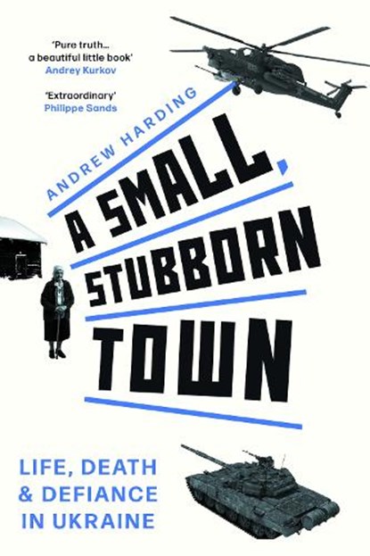 A Small, Stubborn Town, Andrew Harding - Gebonden - 9781684815180