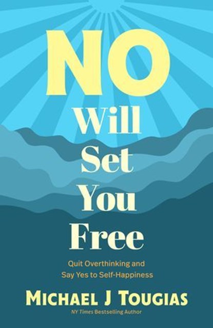 No Will Set You Free, Michael J. Tougias - Ebook - 9781684816057
