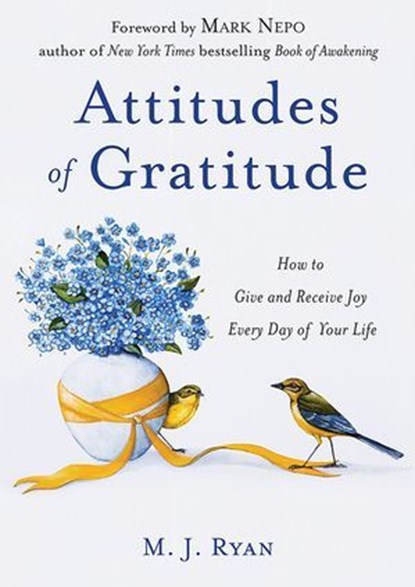 Attitudes of Gratitude, M.J. Ryan - Ebook - 9781684816132