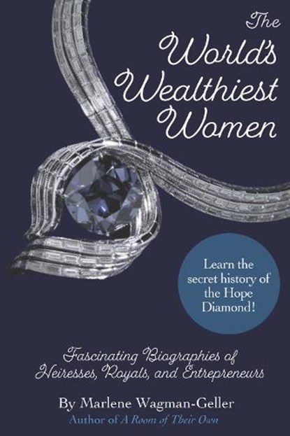 The World's Wealthiest Women, Marlene Wagman-Geller - Paperback - 9781684818211