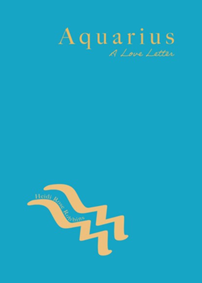 Aquarius, Heidi Rose Robbins - Paperback - 9781684818471