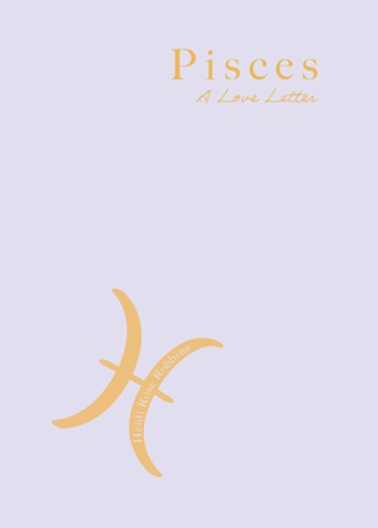 Pisces, Heidi Rose Robbins - Paperback - 9781684818488