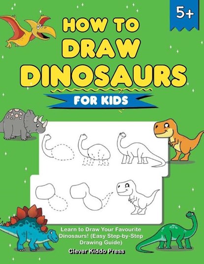 How to Draw Dinosaurs for Kids, Clever Kiddo Press - Paperback - 9781684820221