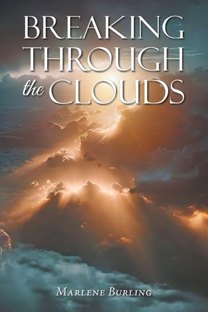 BREAKING THROUGH THE CLOUDS, Marlene Burling - Paperback - 9781684868643