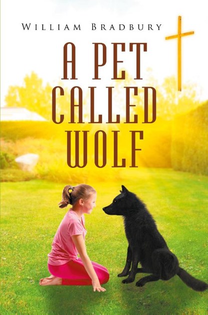 A Pet Called Wolf, William Bradbury - Paperback - 9781684869206