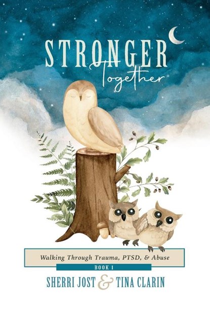 Stronger Together, Sherri Jost ; Tina Clarin - Paperback - 9781684881000