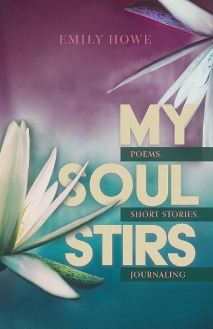 My Soul Stirs, Emily Howe - Paperback - 9781684881895