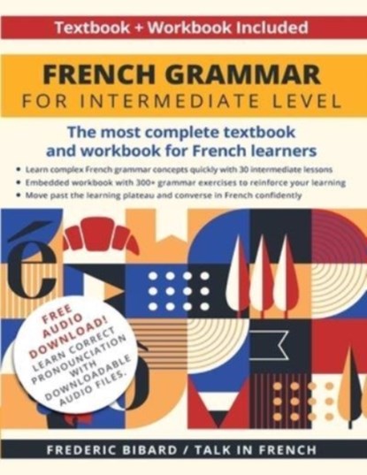 French Grammar for Intermediate Level, Frederic Bibard ; Talk in French - Paperback - 9781684892761