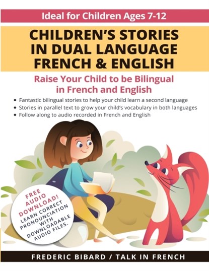 Children's Stories in Dual Language French & English, Frederic Bibard ; Talk in French - Paperback - 9781684892822