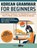 Korean Grammar for Beginners, Fluent in Korean - Paperback - 9781684892976