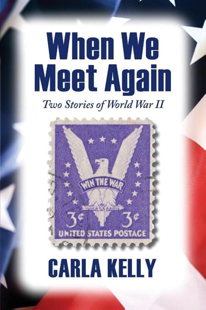 When We Meet Again, Carla Kelly - Paperback - 9781684920167