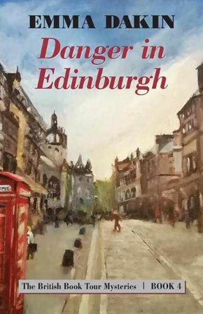Danger in Edinburgh, Emma Dakin - Paperback - 9781684920242