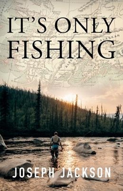 It's Only Fishing, Joseph Jackson - Paperback - 9781684920396