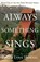 Always Something Sings, Roger Lynn Howell - Paperback - 9781684921171