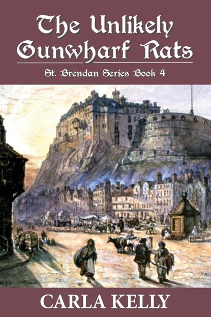 The Unlikely Gun Wharf Rats, Carla Kelly - Paperback - 9781684921430