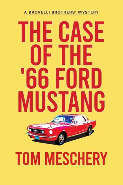 The Case of the '66 Ford Mustang, Tom Meschery - Paperback - 9781684922062