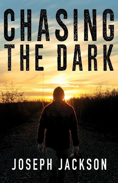 Jackson, J: Chasing the Dark, Joseph Jackson - Paperback - 9781684922185