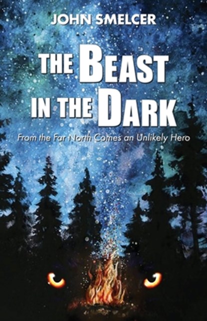 The Beast in the Dark, John Smelcer - Paperback - 9781684922628