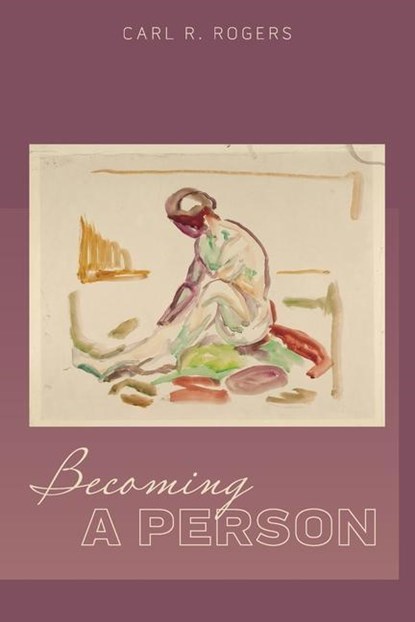 BECOMING A PERSON, Carl Rogers ; Mary Beck - Paperback - 9781684930067