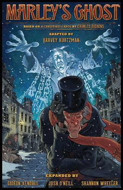 Harvey Kurtzman's Marley's Ghost, Charles Dickens ; Harvey Kurtzman ; Josh O'Neill ; Shannon Wheeler - Paperback - 9781684973538
