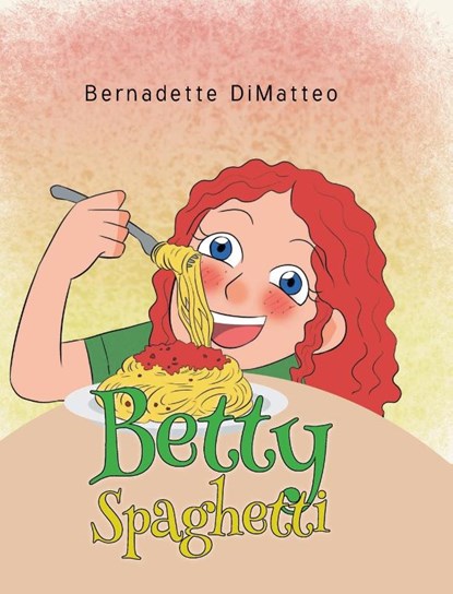 Betty Spaghetti, Bernadette Dimatteo - Gebonden - 9781684980031