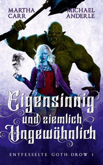 Eigensinnig und ziemlich ungewöhnlich, Martha Carr ; Michael Anderle - Paperback - 9781685006570