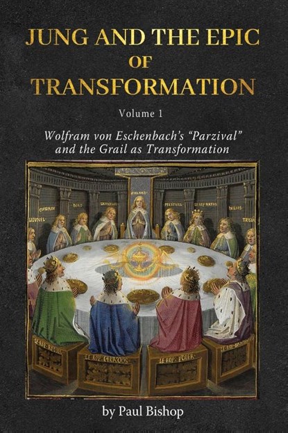 Jung and the Epic of Transformation - Volume 1, Paul Bishop - Paperback - 9781685032258