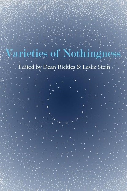Varieties of Nothingness, Leslie Stein ; Dean Rickles - Paperback - 9781685032425
