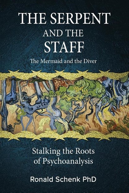 The Serpent and the Staff/ The Mermaid and the Diver, Ronald Schenk - Paperback - 9781685035136