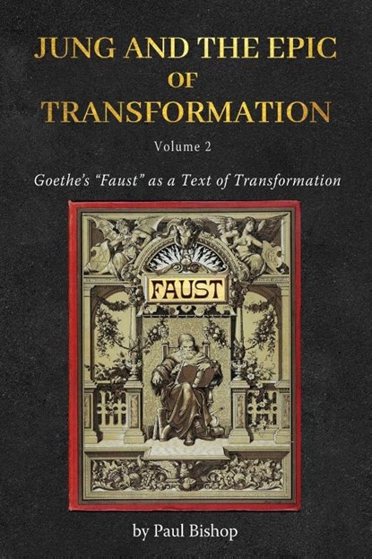 Jung and the Epic of Transformation - Volume 2, Paul Bishop - Paperback - 9781685035983