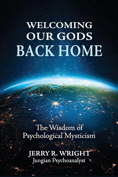 Welcoming Our Gods Back Home, Jerry R Wright - Paperback - 9781685036638