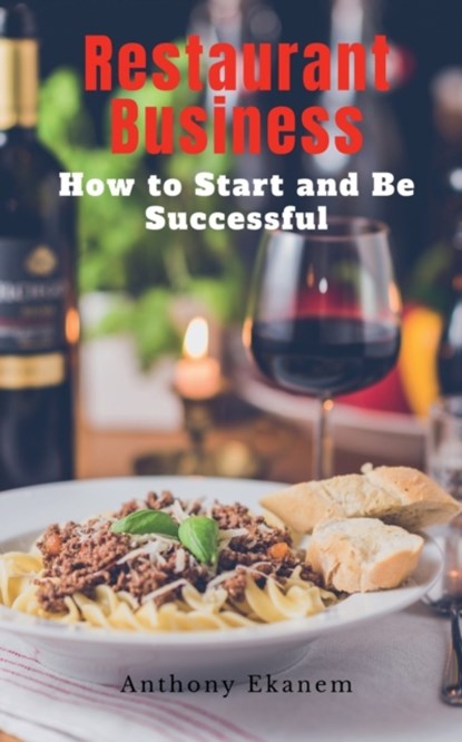Restaurant Business, Anthony Ekanem - Paperback - 9781685091675