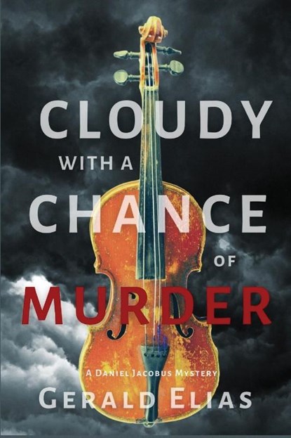 Cloudy with a Chance of Murder, Gerald Elias - Paperback - 9781685120252