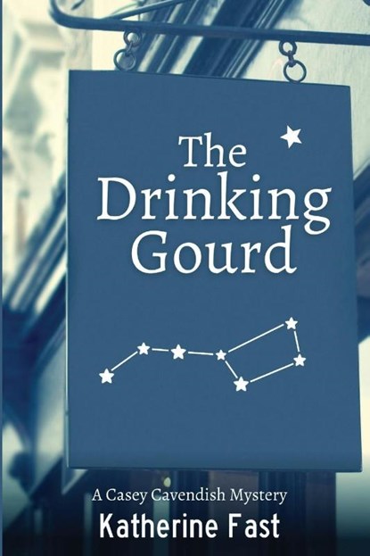 The Drinking Gourd, Katherine Fast - Paperback - 9781685121167