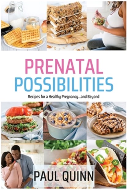 Prenatal Possibilities, Paul Quinn - Paperback - 9781685121648
