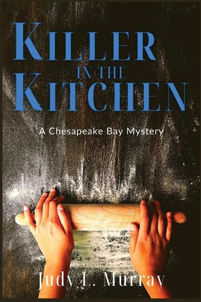 Killer in the Kitchen, Judy L Murray - Paperback - 9781685121921