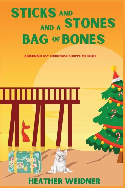 Weidner, H: Sticks and Stones and a Bag of Bones, Heather Weidner - Paperback - 9781685122584
