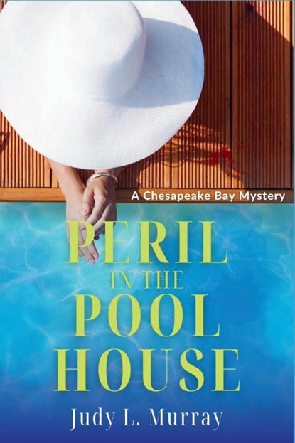 Peril in the Pool House, Judy L Murray - Paperback - 9781685124151