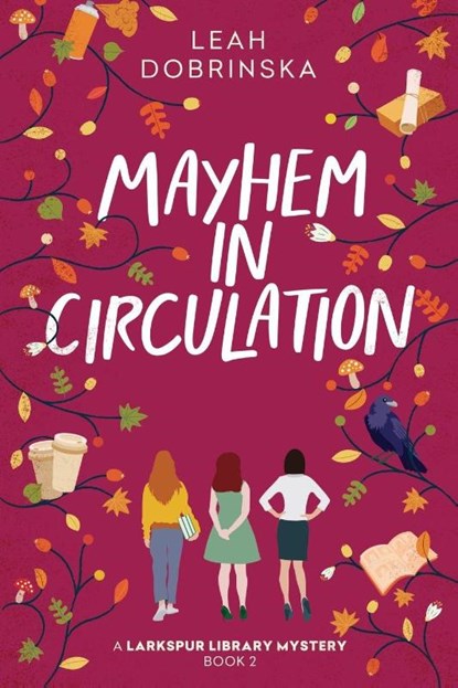 Mayhem in Circulation, Leah Dobrinska - Paperback - 9781685124557