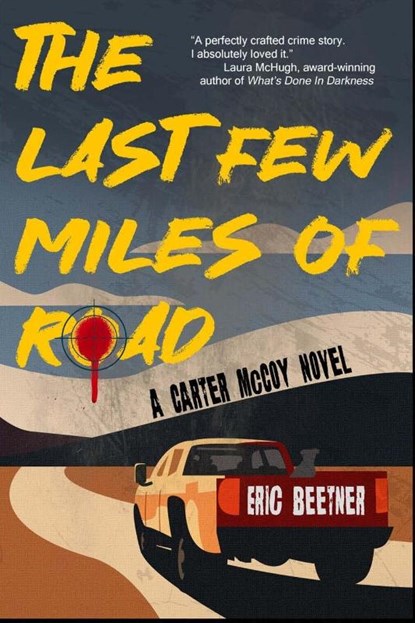 The Last Few Miles of Road, Eric Beetner - Paperback - 9781685125776